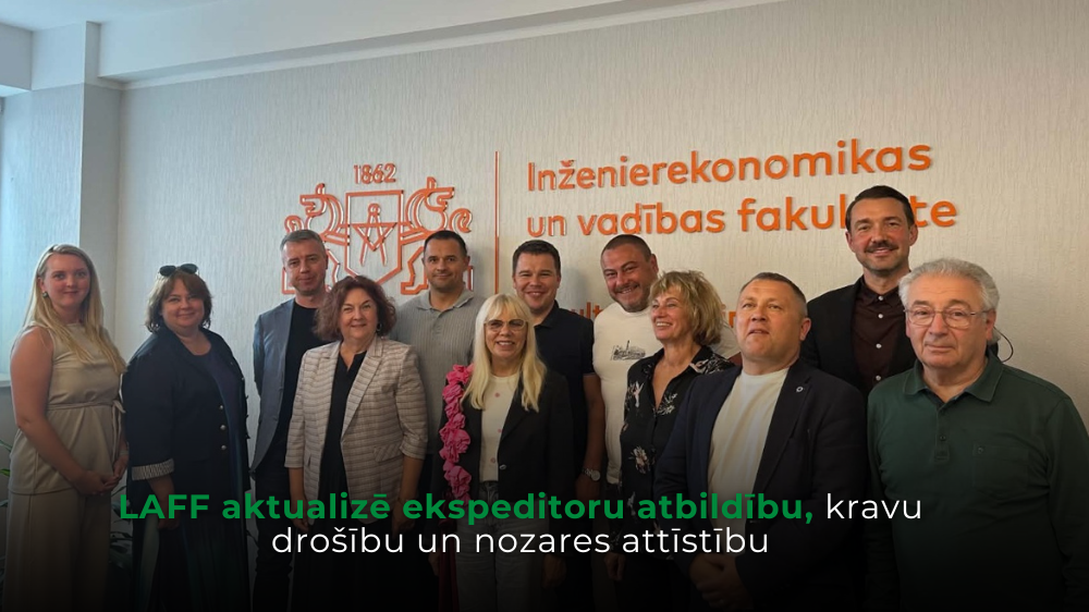 LAFF aktualizē ekspeditoru atbildību, kravu drošību un nozares attīstību 